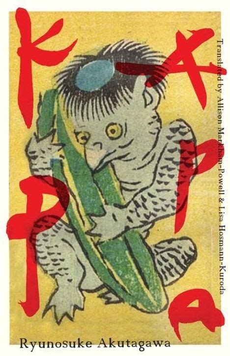 “Kappa” by Ryunosuke Akutagawa.